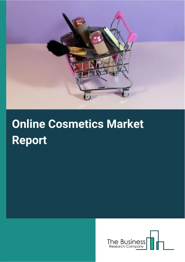 Global Online Cosmetics Market Report 2026