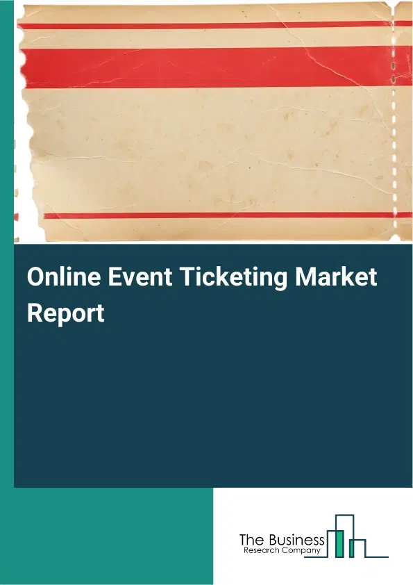 Global Online Event Ticketing Market Report 2026