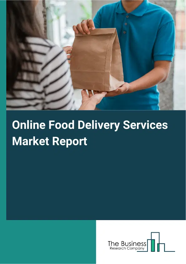 Global Online Food Delivery Services Market Report 2026