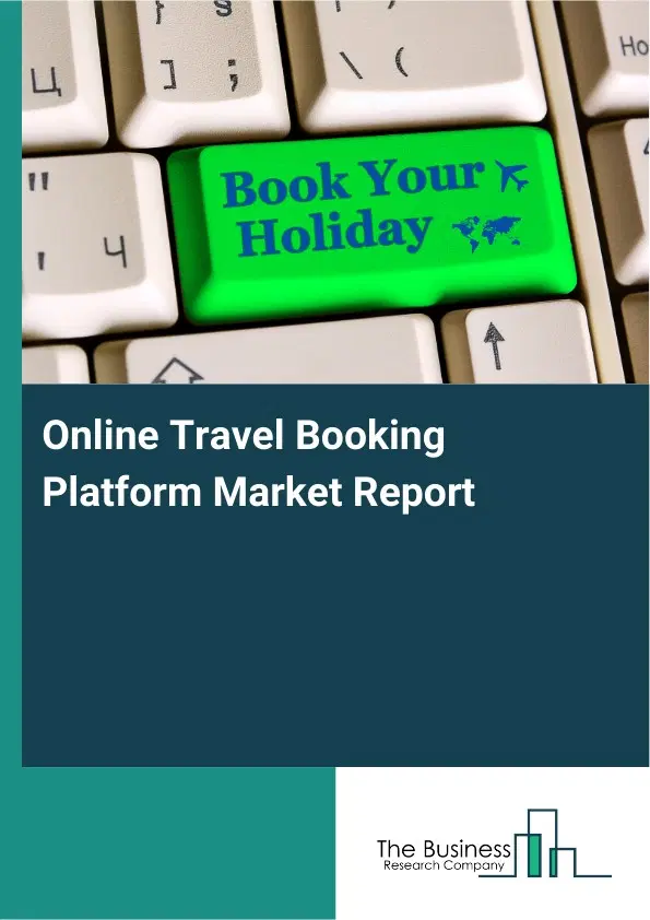 Global Online Travel Booking Platform Market Report 2026