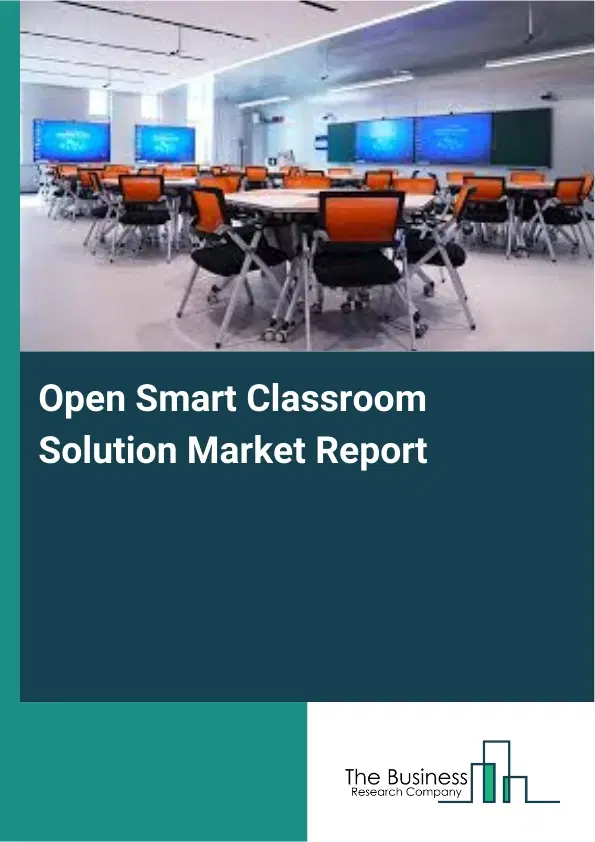 Global Open Smart Classroom Solution Market Report 2026