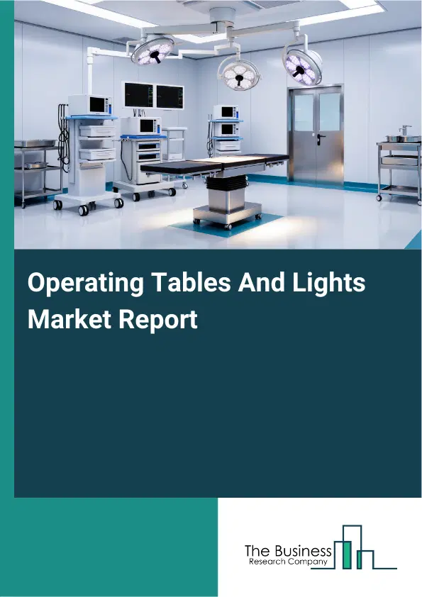 Global Operating Tables And Lights Market Report 2026