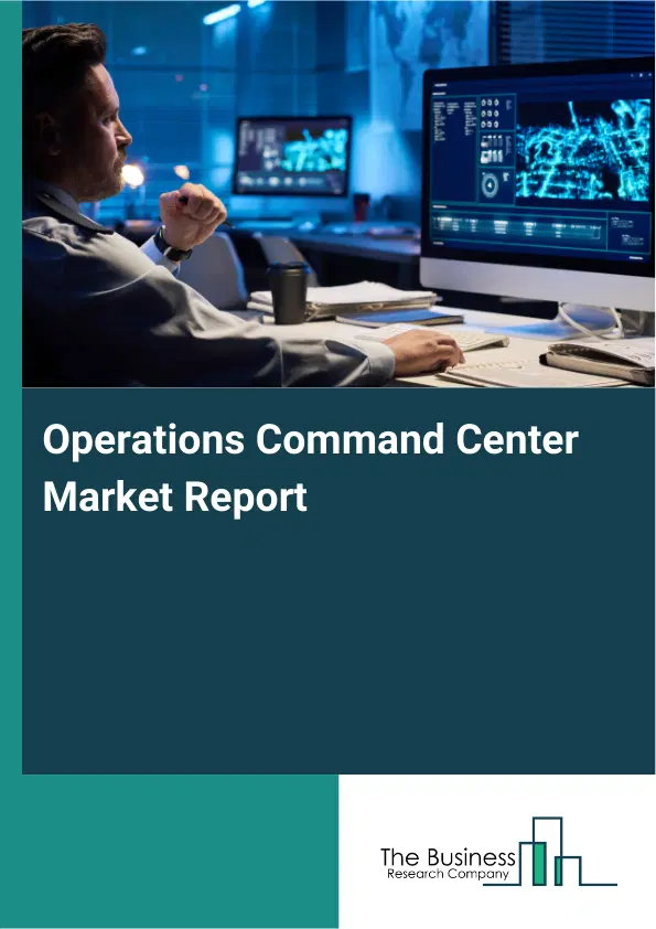 Global Operations Command Center Market Report 2026