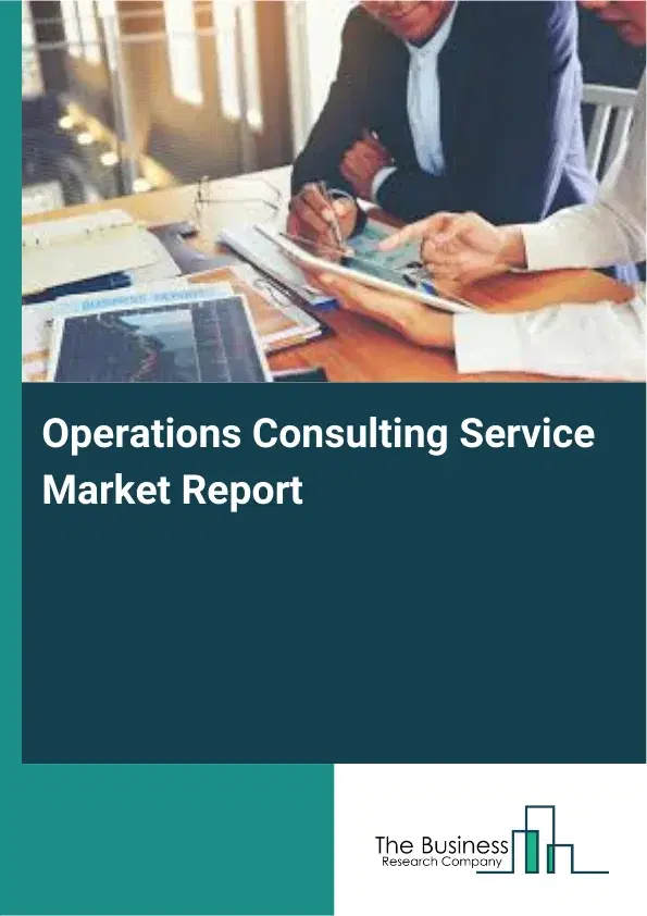 Global Operations Consulting Service Market Report 2026