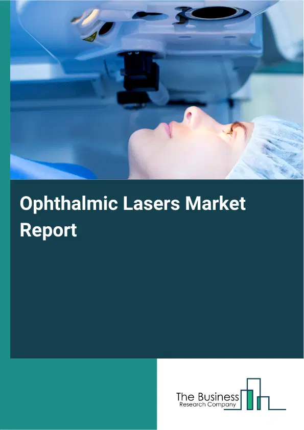 Global Ophthalmic Lasers Market Report 2026