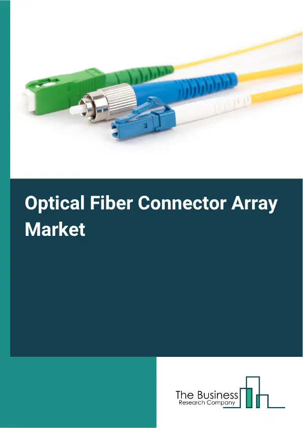 Optical Fiber Connector Array Market Report 2026