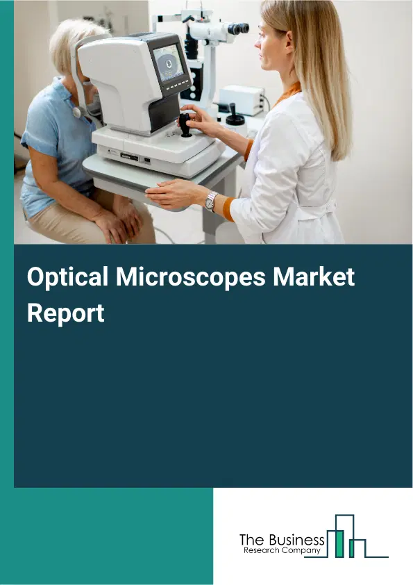 Global Optical Microscopes Market Report 2026