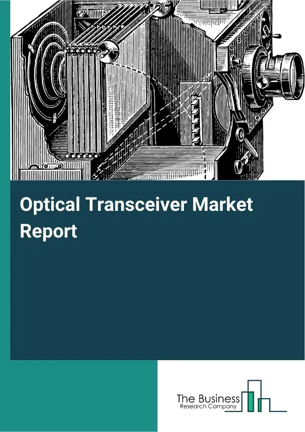 Global Optical Transceiver Market Report 2026