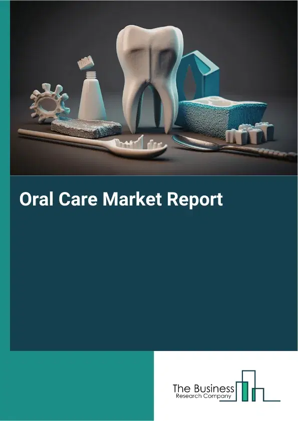 Global Oral Care Market Report 2026