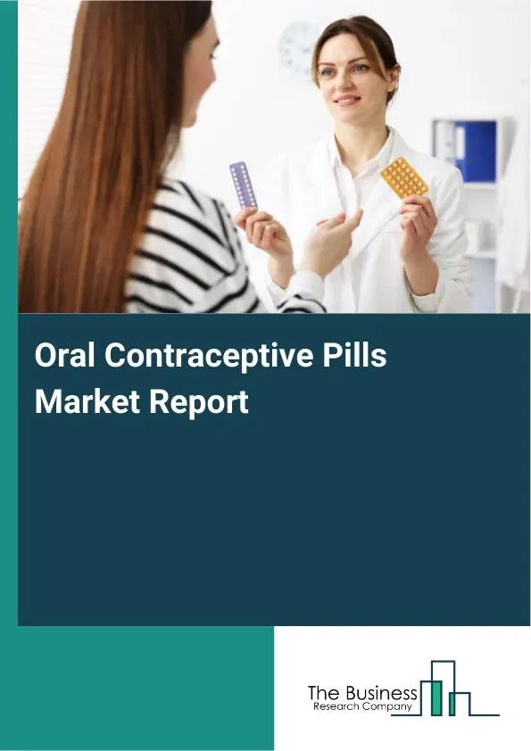 Global Oral Contraceptive Pills Market Report 2026