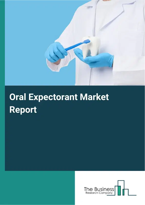 Global Oral Expectorant Market Report 2026