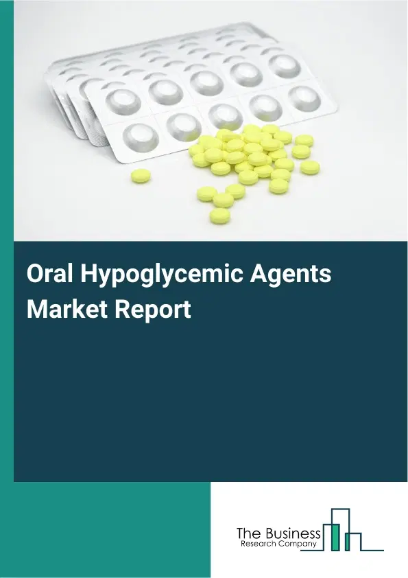 Global Oral Hypoglycemic Agents Market Report 2026