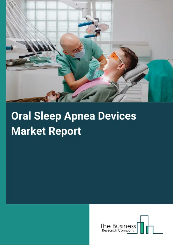Global Oral Sleep Apnea Devices Market Report 2026