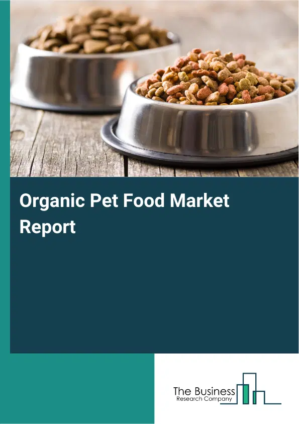 Global Organic Pet Food Market Report 2026