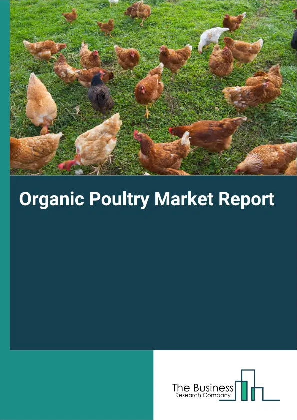 Global Organic Poultry Market Report 2026