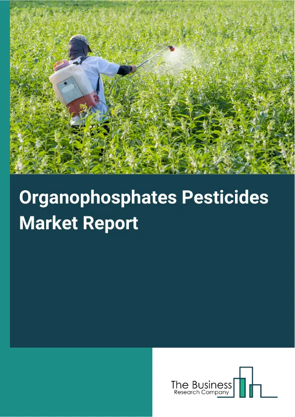 Global Organophosphates Pesticides Market Report 2026