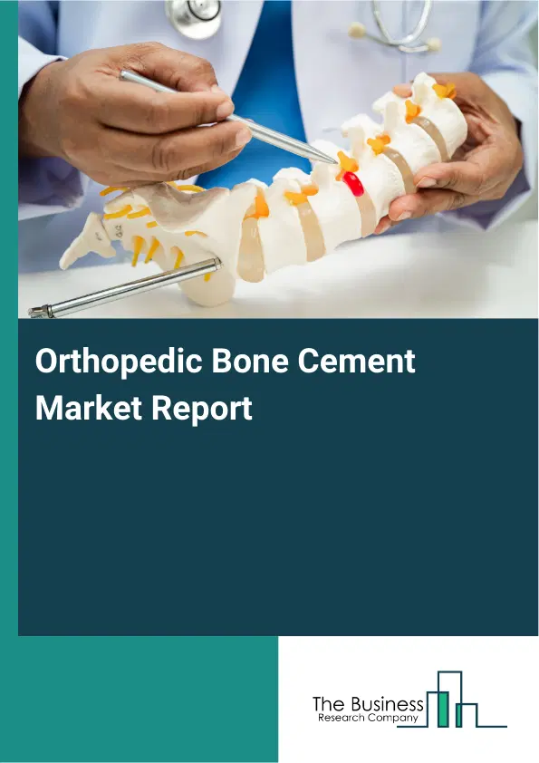 Global Orthopedic Bone Cement Market Report 2026
