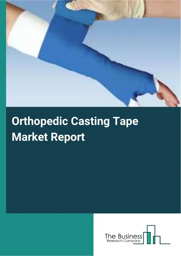 Global Orthopedic Casting Tape Market Report 2026