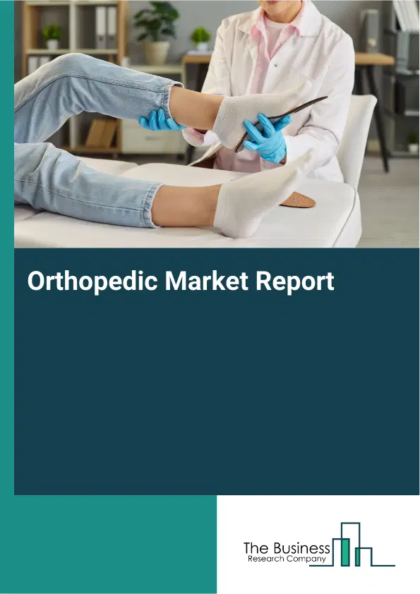 Global Orthopedic Market Report 2026