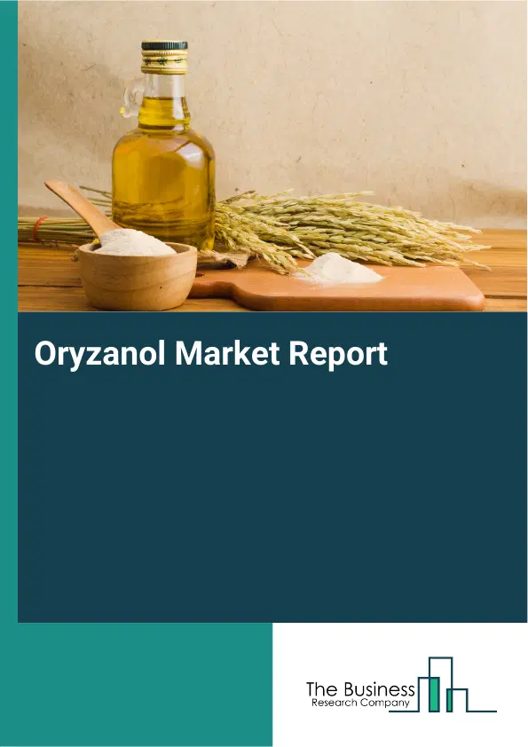 Global Oryzanol Market Report 2026