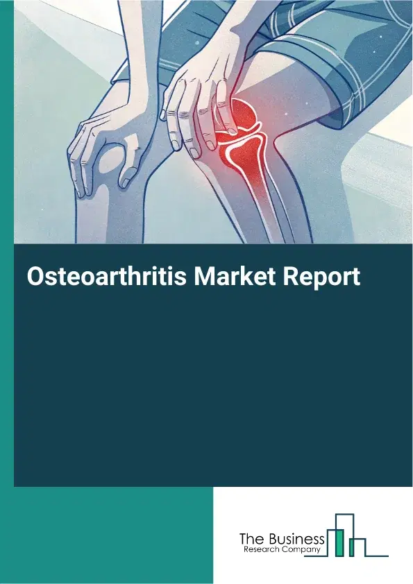 Global Osteoarthritis Market Report 2026