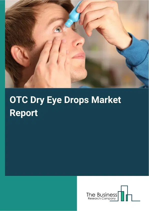 Global OTC Dry Eye Drops Market Report 2026