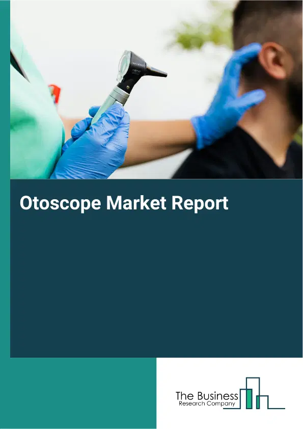 Global Otoscope Market Report 2026