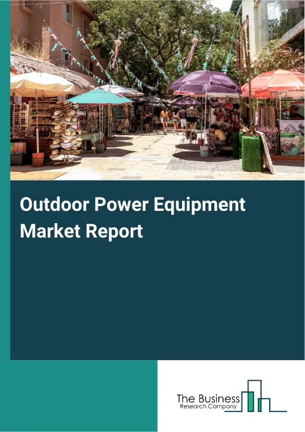Global Outdoor Power Equipment Market Report 2026