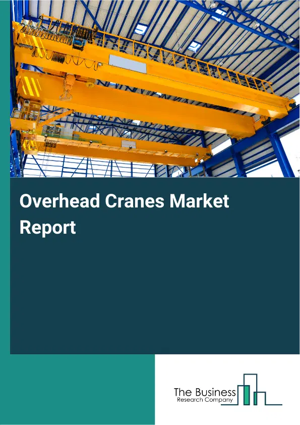 Global Overhead Cranes Market Report 2026