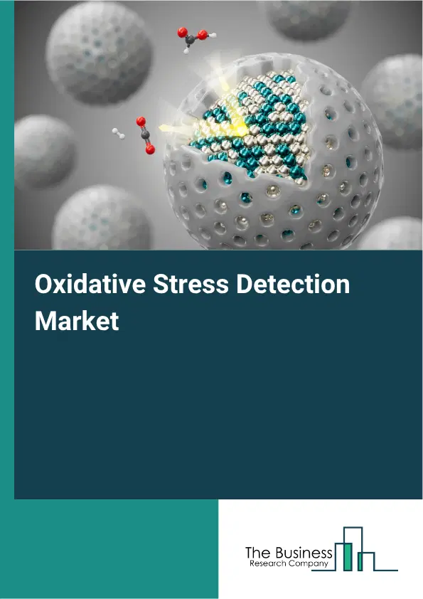 Oxidative Stress Detection Market Report 2026