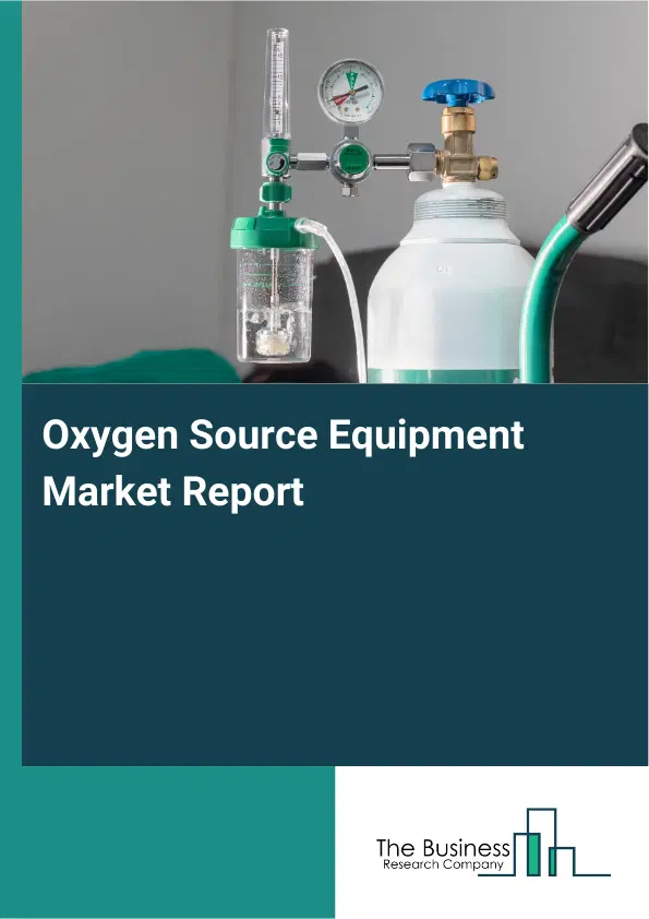 Global Oxygen Source Equipment Market Report 2026