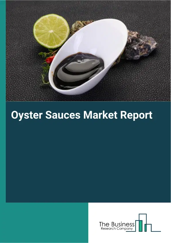 Global Oyster Sauces Market Report 2026