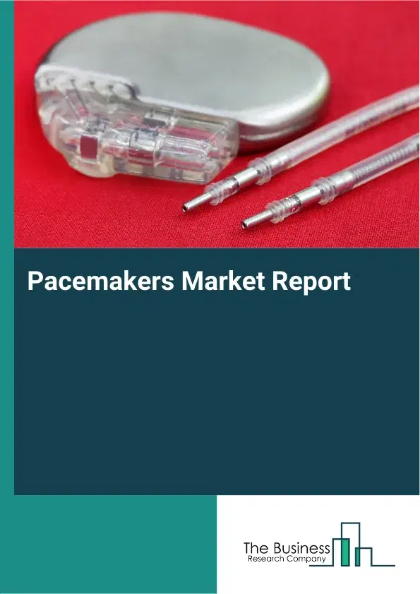 Global Pacemakers Market Report 2026