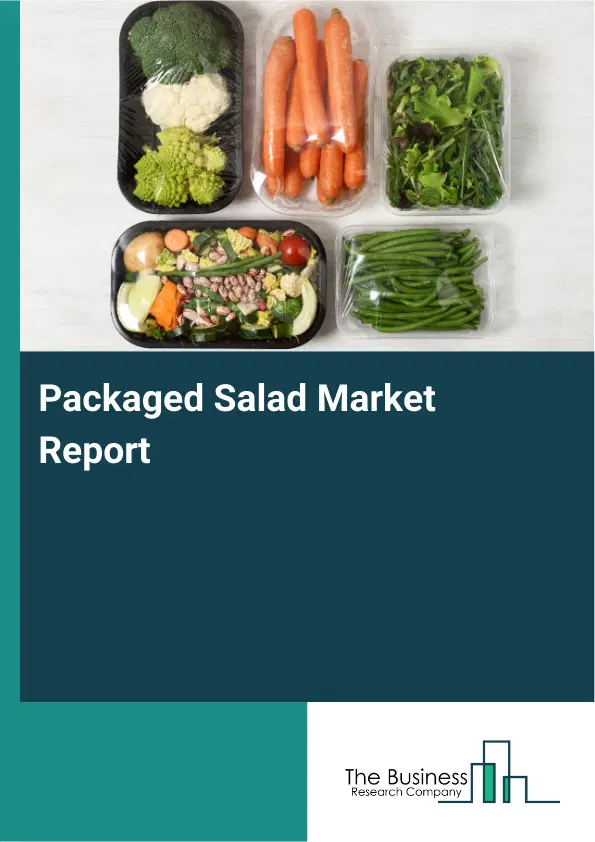 Global Packaged Salad Market Report 2026