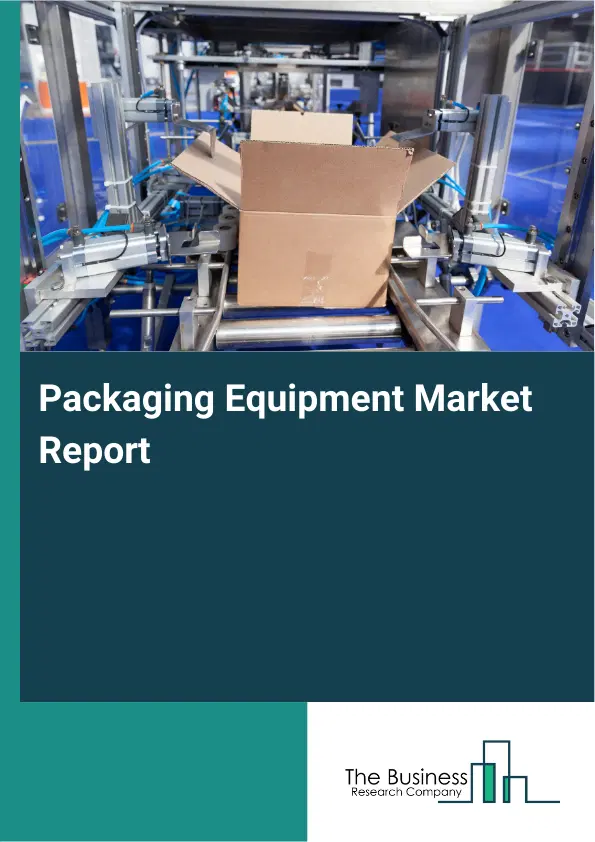 Global Packaging Equipment Market Report 2026