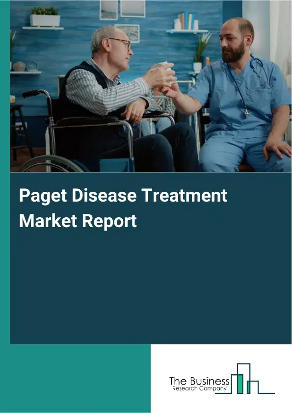 Global Paget Disease Treatment Market Report 2026
