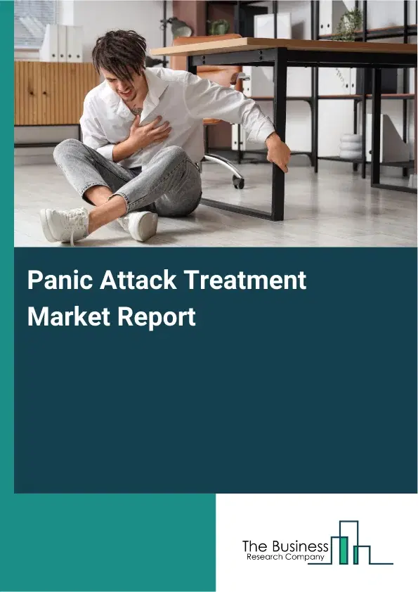 Global Panic Attack Treatment Market Report 2026