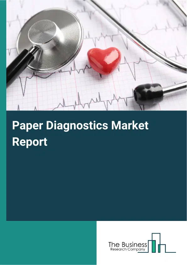 Global Paper Diagnostics Market Report 2026