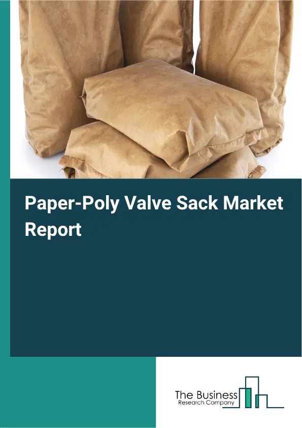 Paper-Poly Valve Sack Market Report 2026
