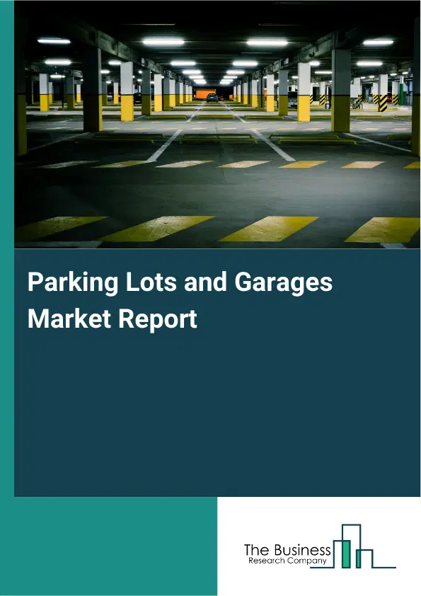 Global Parking Lots and Garages Market Report 2026