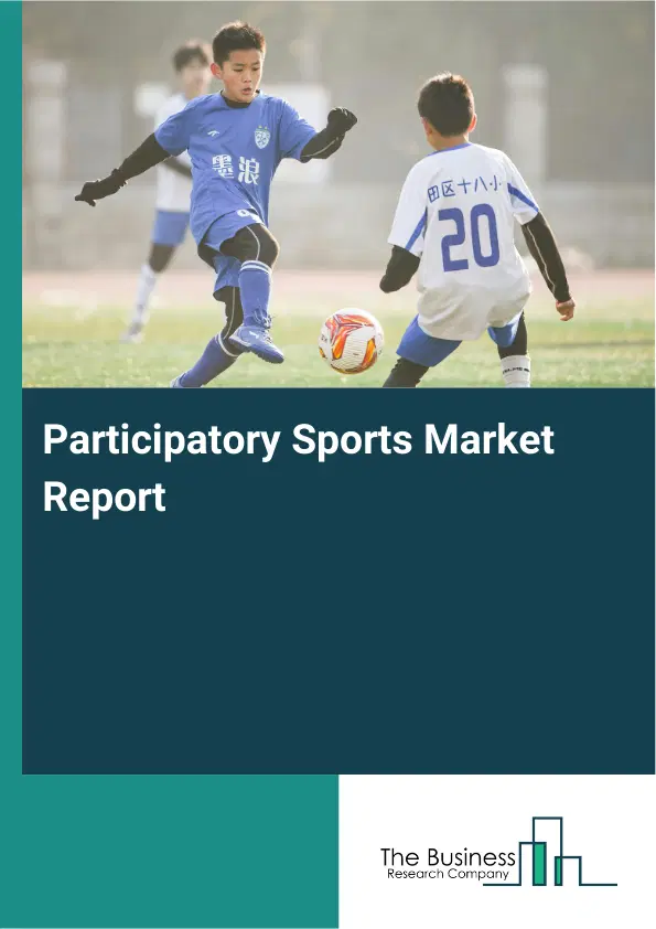 Global Participatory Sports Market Report 2026