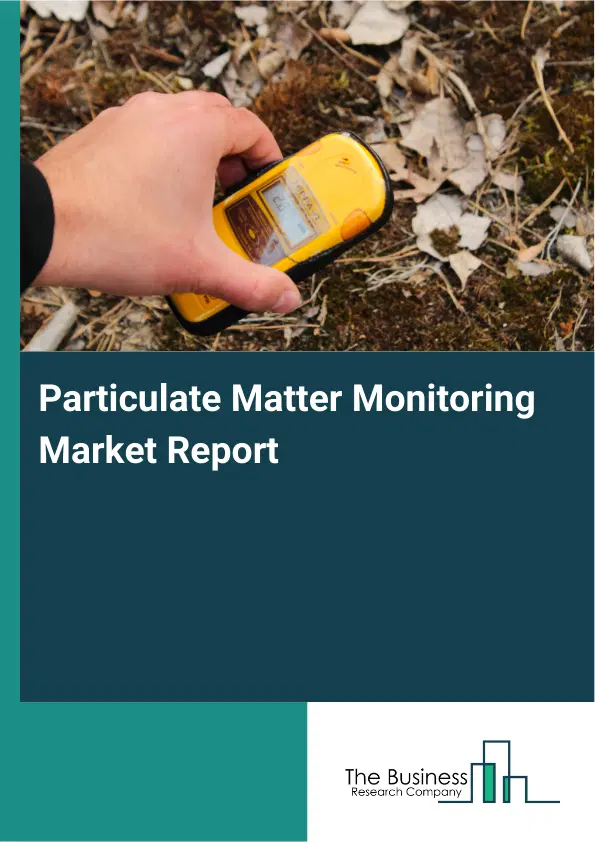 Global Particulate Matter Monitoring Market Report 2026