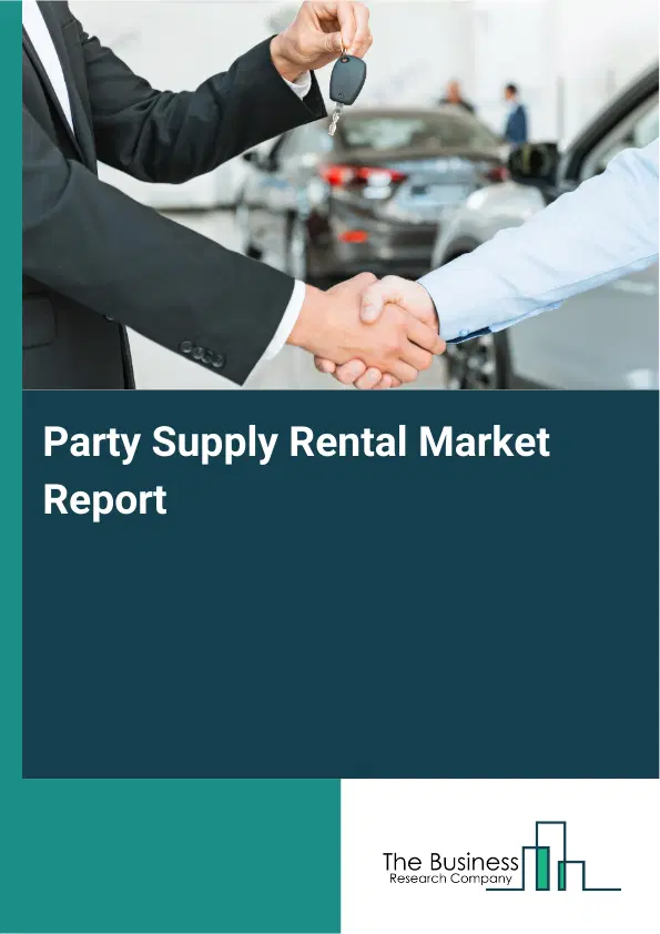 Global Party Supply Rental Market Report 2026