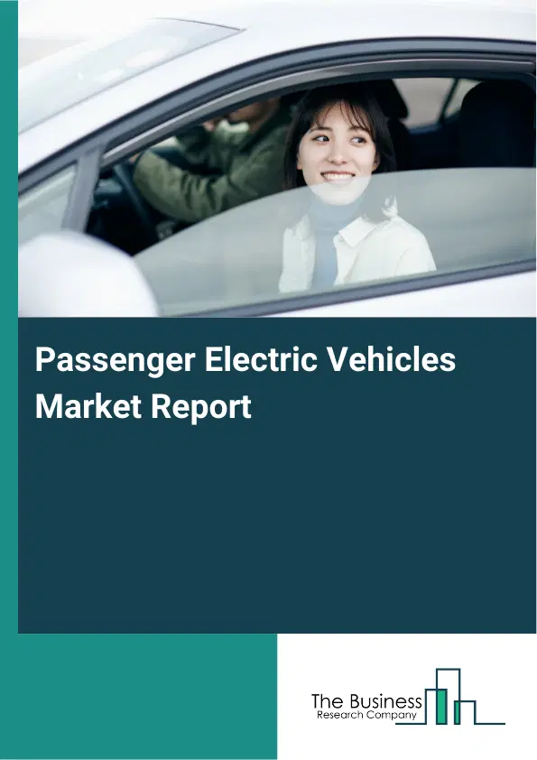 Global Passenger Electric Vehicles Market Report 2026