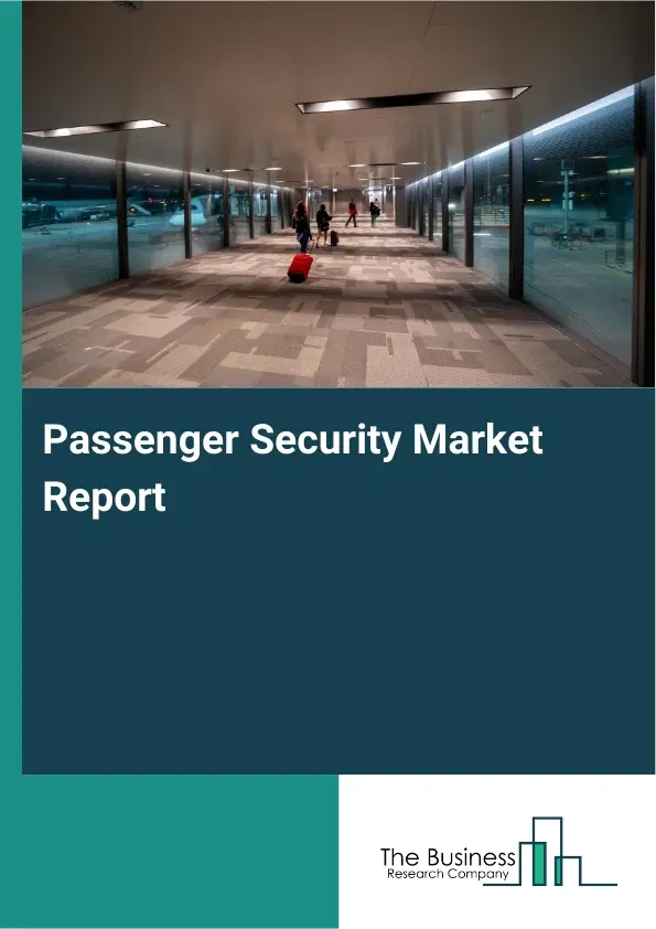 Global Passenger Security Market Report 2026