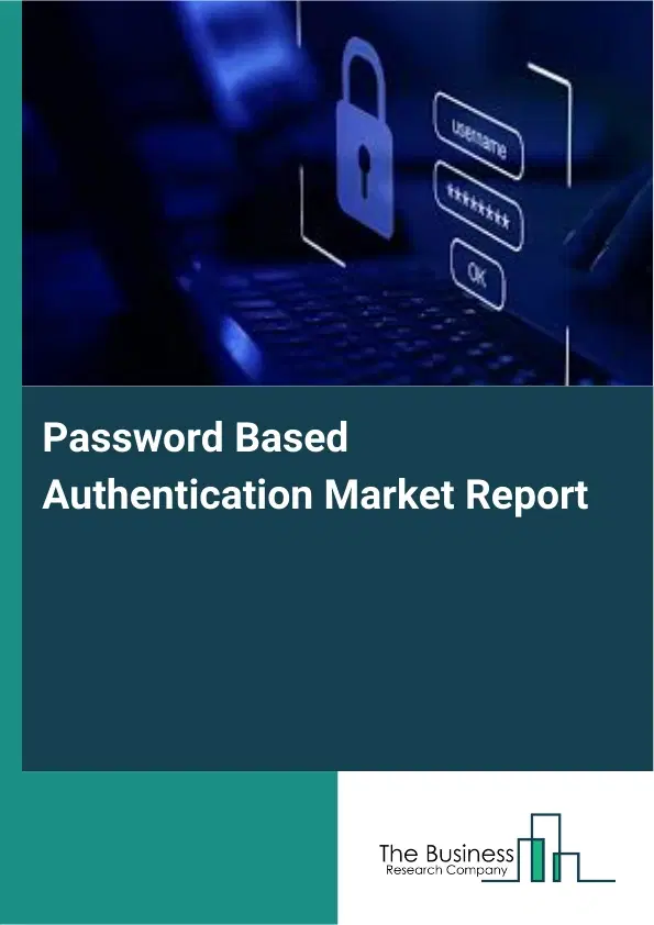 Global Password Based Authentication Market Report 2026