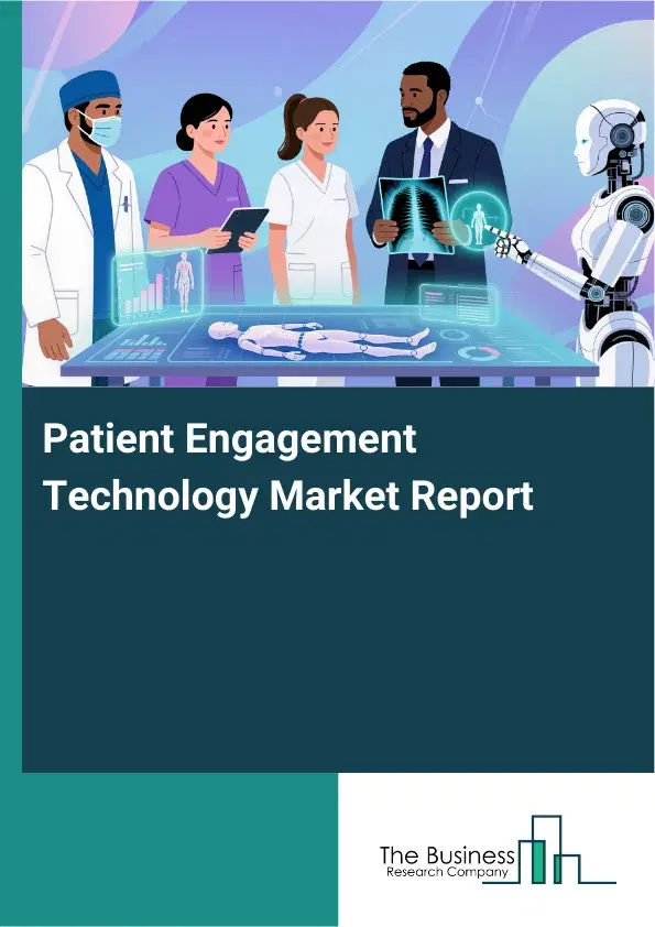 Global Patient Engagement Technology Market Report 2026