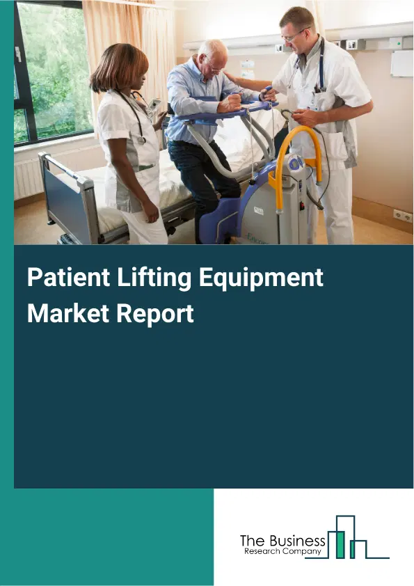 Global Patient Lifting Equipment Market Report 2026