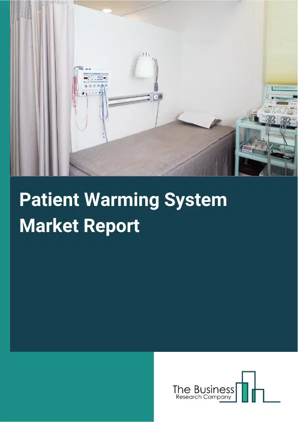 Global Patient Warming System Market Report 2026