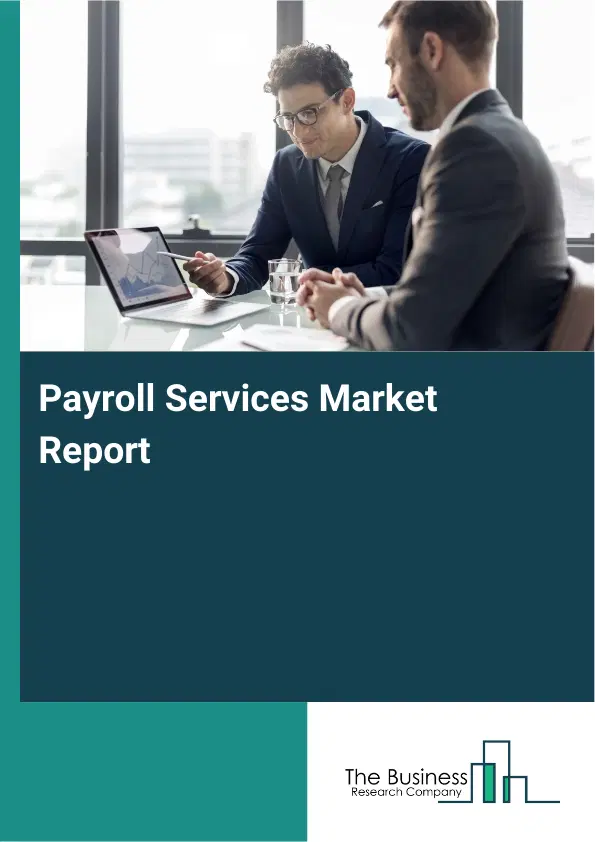 Global Payroll Services Market Report 2026